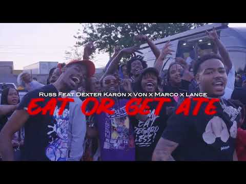 Russ Feat Dexter Karon x Von x Marco x Lance - Eat Or Get Ate (Official Music Video)