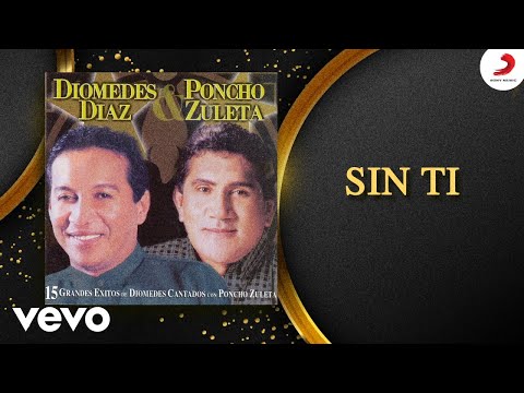 Diomedes Diaz, Poncho Zuleta - Sin Ti (Cover Audio) (Parranda)