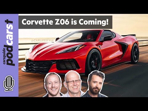 Corvette Z06 is coming: CarsGuide Podcast #192