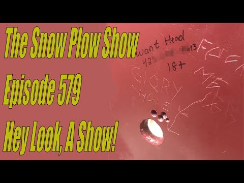 The Snow Plow Show Episode 579 - Hey Look A Show!