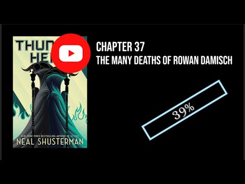 Thunderhead: Chapter 37 - The Many Deaths of Rowan Damisch