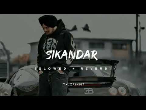SIKANDAR|SLOWED+REVERB|SIDDHU MOOSE WALA SONG #foryourpage #growmychannel #atttitude #ladutayyaba
