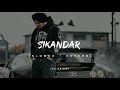 SIKANDAR SLOWED REVERB SIDDHU MOOSE WALA SONG Foryourpage Growmychannel Atttitude Ladutayyaba