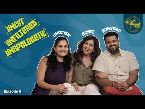 Genie Talks Ep 06 | Uncut | Unfiltered | Unapologetic | Ranjini Haridas ft Lakshmi & Shankar