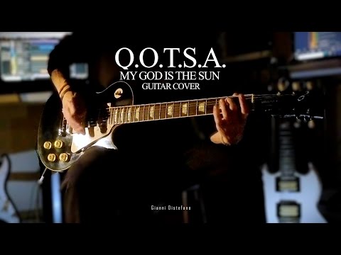 MY GOD IS THE SUN - Q.O.T.S.A. -  GUITAR COVER