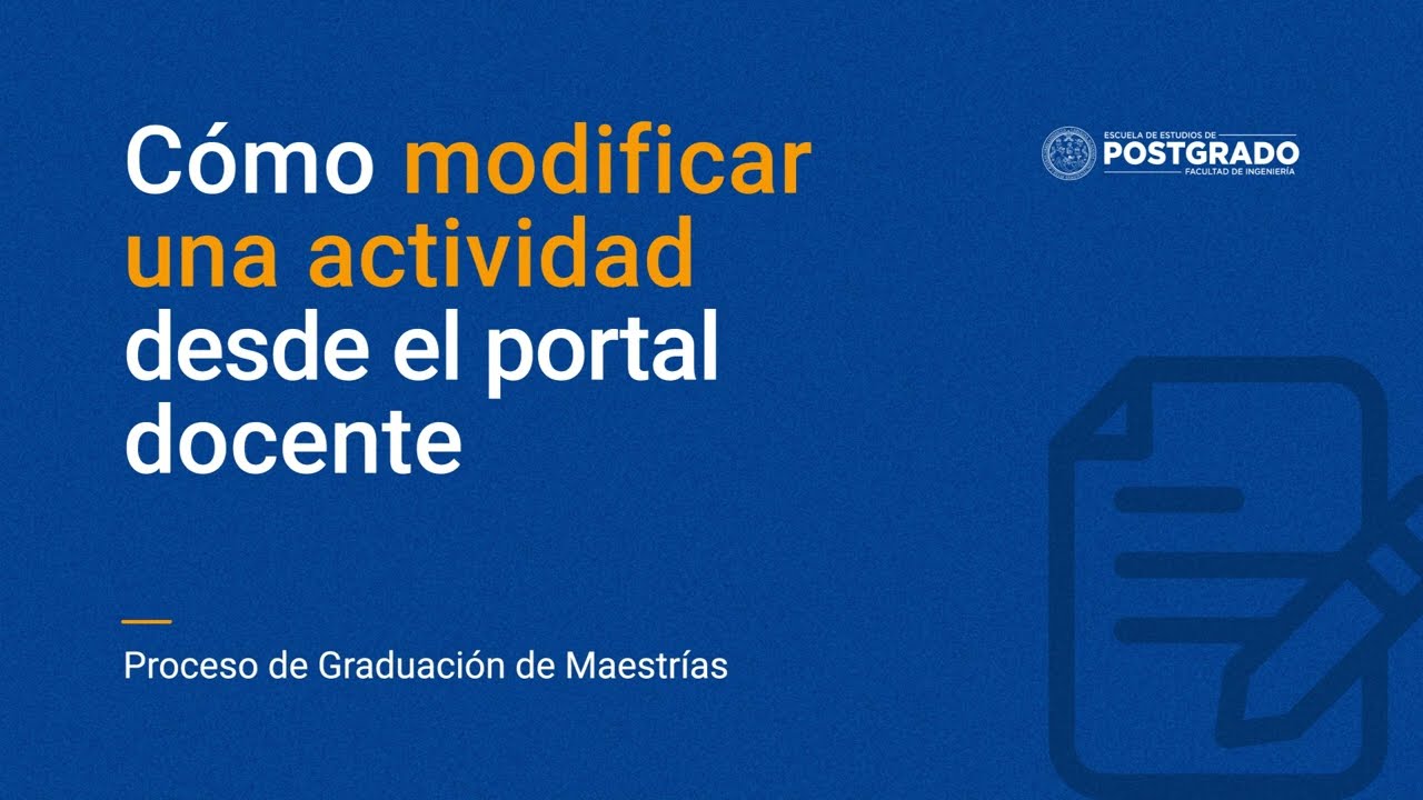 Cómo modificar una actividad en el proceso de graduación en el portal docente para Maestrías