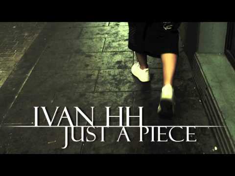 Iván HH - Just a piece