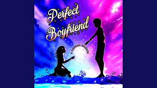 Perfect Boyfriend Music Video