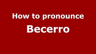 How to pronounce Becerro