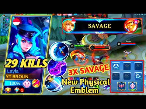 3X Savage Layla !! 29 Kills Layla New Physical Emblem & New Gameplay - MLBB