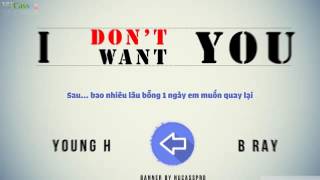 I Don&#39;s Want You Back - B-Ray - Young H
