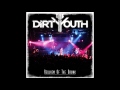The Dirty Youth - Sophie's Song [Audio] 