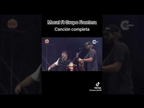 Morat x Grupo Frontera
