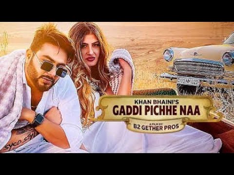 #Gaddi Piche Naa : (Lyrical Video) | Khan Bhaini | Shipra Goyal