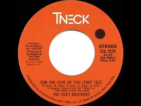 1975 HITS ARCHIVE: For The Love Of You (Part 1 & 2) - Isley Brothers (stereo 45 single version)
