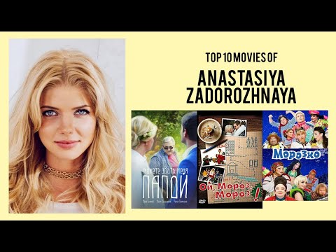 Anastasiya Zadorozhnaya Top 10 Movies