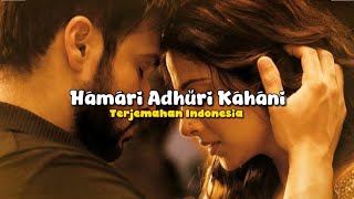 Download lagu Hamari Adhuri Kahani Lirik dan Terjemahan Indonesia | Emraan Hashmi, Vidya Balan mp3 Download lagu Hamari Adhuri Kahani Lirik dan Terjemahan Indonesia | Emraan Hashmi, Vidya Balan mp3