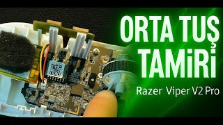 Razer Viper V2 Pro Orta Tuş Arızası Çözümü 🔧 | Fare Orta Tuş Çalışmıyor Sorunu %100 Tamir
