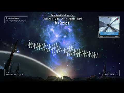 Timekeeperz & Rezonation - My Escape [HQ Edit]