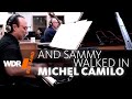 Michel Camilo feat. by WDR Big Band:  And Sammy Walked In | REHEARSAL