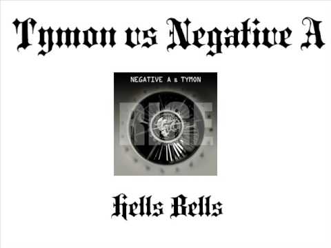 Tymon vs Negative A - Hells Bells