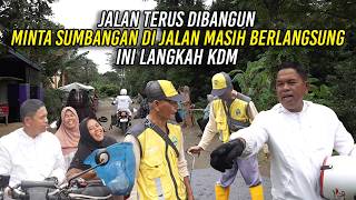 Download lagu JALAN TERUS DIBANGUN - MINTA SUMBANGAN DI JALAN TERUS BERLANGSUNG | INI LANGKAH KDM mp3