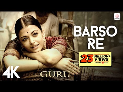 @ARRahman - Barso Re | Guru | Aishwarya Rai Bachchan | Shreya Ghoshal | Gulzar | 4K