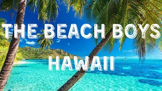 The Beach Boys - Hawaii (Lyric Video)