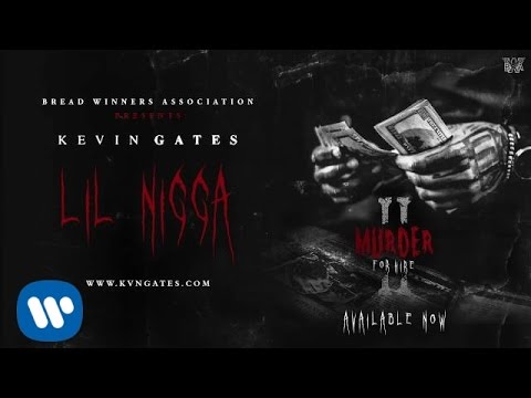 Kevin Gates - Lil Nigga [Official Audio]