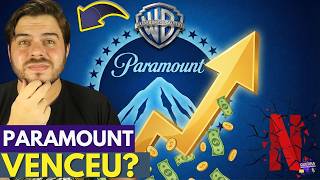PARAMOUNT AUMENTOU A PROPOSTA PELA WARNER! Netflix Perdeu?!