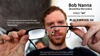 Bob Nanna (Braid/Hey Mercedes) sings "64" a personal Downwrite song commissioned by Blackwater '64