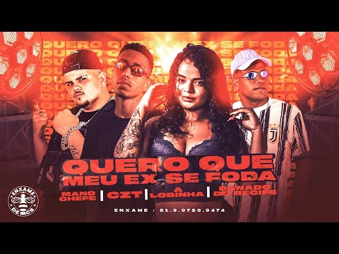 CZT E MANO CHEFFE E DANADO DO RECIFE E A LOBINHA - QUERO QUE MEU EX SE FODA