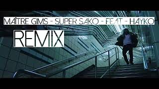 Maître Gims : Mi Gna - Super Sako - Hayko (Remix) 2018