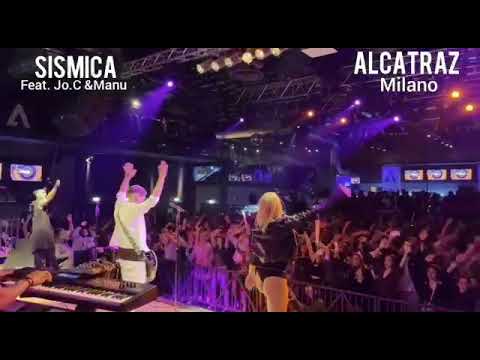 SISMICA LIVE - ALCATRAZ Milano (ft. Jo.c & Manu)