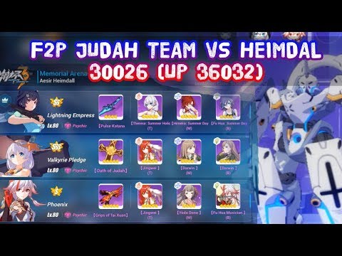 F2P Judah Team vs Heimdal 30026 (UP 36032) - Honkai Impact 3 Memorial Arena Guide
