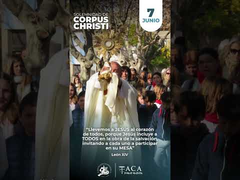 ✝️⛪️ CORPUS CHRISTI: ALIMENTO PARA NUESTRA MISIÓN