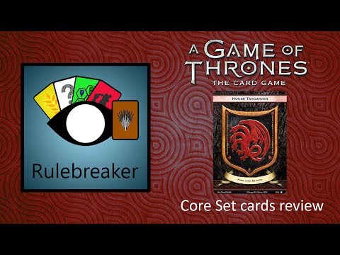 Rulebreaker's Core Set card reviews for House Targaryen in A Game of Thrones: The Card Game 