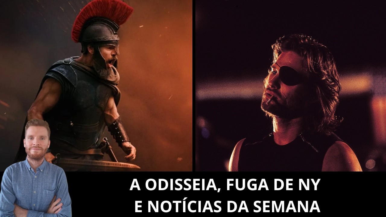 Ao vivo: A Odisseia, Fuga de Nova York/Zack Snyder, As Branquelas 2, Brasil/Oscar 2027 e mais!