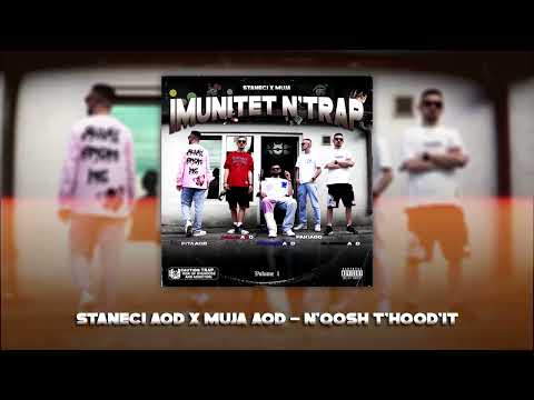 Staneci AOD x Muja AOD - n'Qosh t'Hood'it