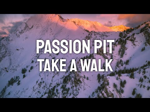 Passion Pit - Take A Walk (Lyric Video)
