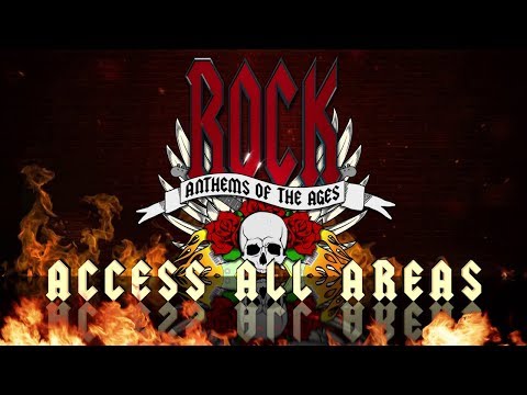 ROCK ANTHEMS OF THE AGES - ACCESS ALL AREAS