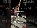 More Than A Woman X Hot In Here X Buss It