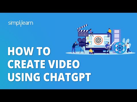 How to Create Video Using ChatGPT | Using ChatGPT to Make YouTube Videos | Simplilearn