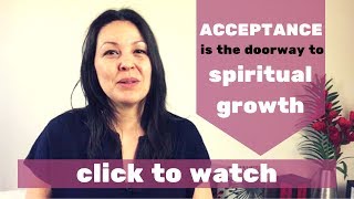 Practicing acceptance is more than just tolerating what is. It's about spiritual growth.