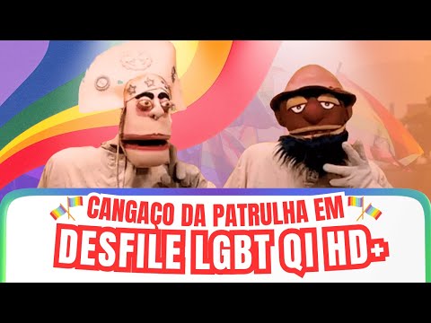 PATROL CANGAÇO IN LGBT PARADE QI HD+