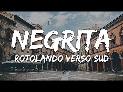Negrita - Rotolando Verso Sud (Testo/Lyrics)