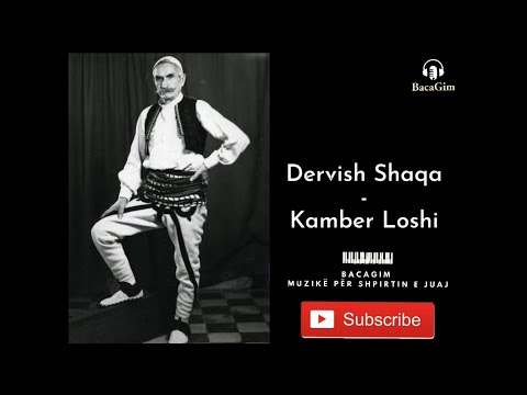 Dervish Shaqa - Kamber Loshi