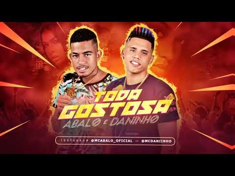 MC ABALO E MC DANINHO - TODA GOSTOSA (ÁUDIO OFICIAL)
