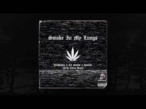 Deadplaya x Ace $now$ x Kyanite - Smoke In My Lungs (prod. Chxsebank) (Memphis 66.6 Exclusive)
