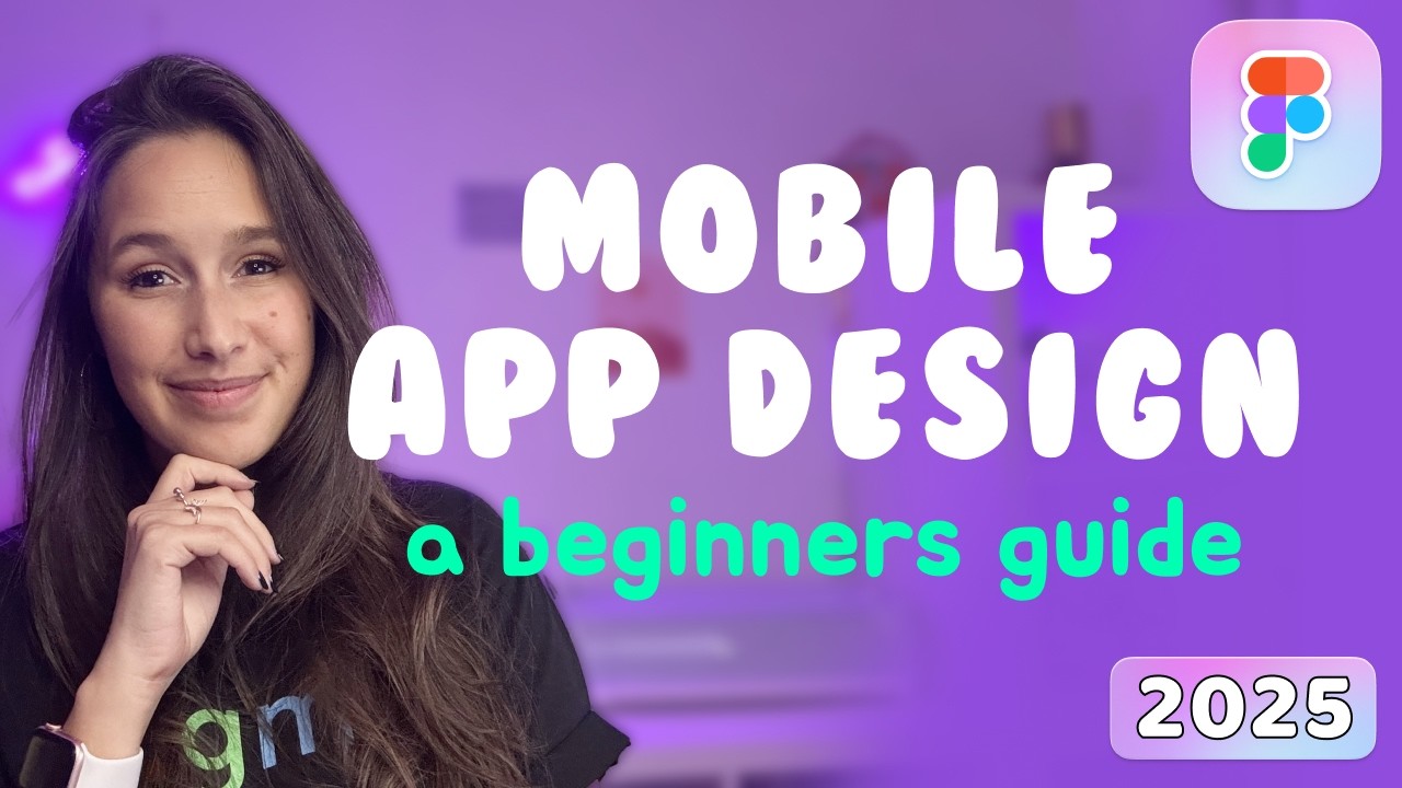 Learn Figma in 2025 | Mobile app design in Figma: a step-by-step guide for beginners